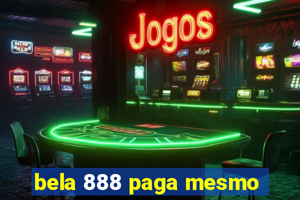 bela 888 paga mesmo